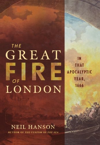The Great Fire of London, in that Apocalyptic Year, 1666