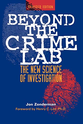 Beyond the Crime Lab: The New Science of Investigation (Revised edition)