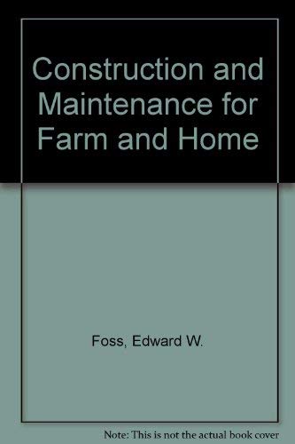 Construction and Maintenance for Farm and Home