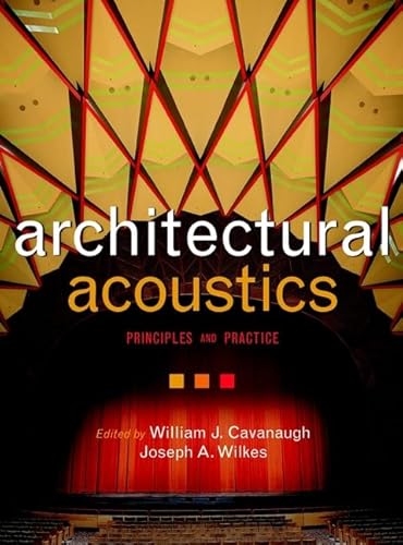 Architectural Acoustics: Principles and Practice