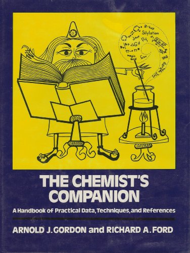 The Chemist's Companion: A Handbook of Practical Data, Techniques, and References
The Chemist's Companion: A Handbook of Practical Data, Techniques, and References
