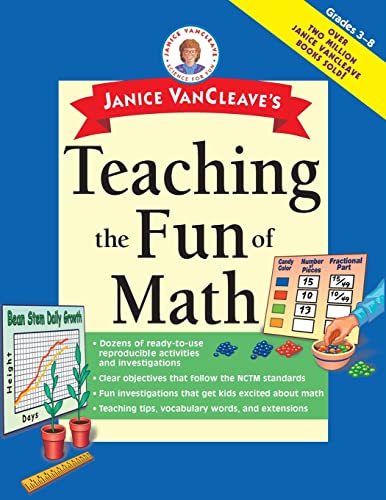JANICE VANCLEAVE'S TEACHING THE FUN OF MATH : Grades 3 - 8