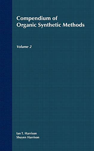 COMPEDIUM OF ORGANIC SYNTHETIC METHODS : Volume II