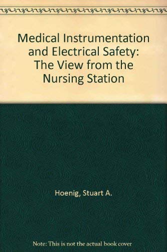 Medical Instrumentation & Electrical Safety - the View from the Nursing Station