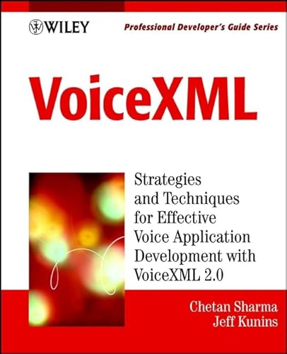 VoiceXML: Professional Developer's Guide with CDROM