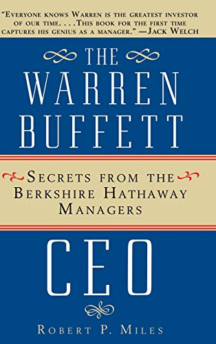 The Warren Buffett CEO: Secrets of the Berkshire Hathaway Managers