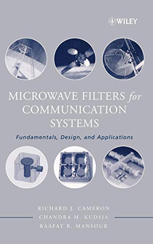 Microwave Filters for Communication Systems: Fundamentals, Design and Applications
Microwave Filters for Communication Systems: Fundamentals, Design and Applications