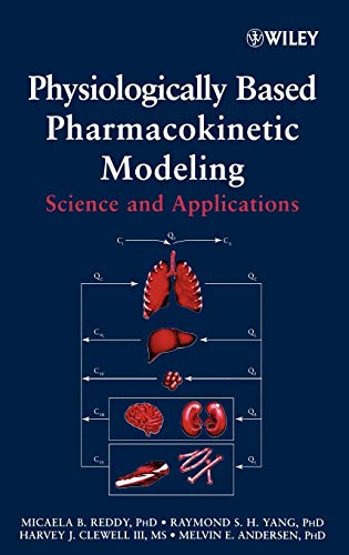 Physiologically Based Pharmacokinetic Modeling : Science And Applications