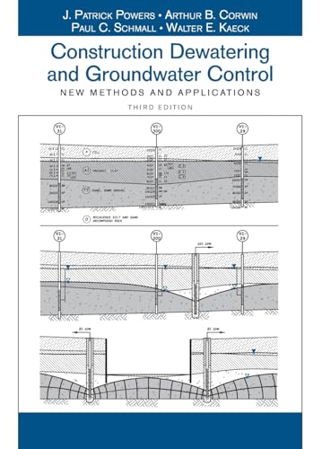 Construction Dewatering and Groundwater Control : New Methods and Applications
Construction Dewatering and Groundwater Control : New Methods and Applications