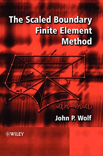 The Scaled Boundary Finite Element Method (Mechanical Engineering)