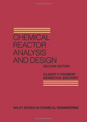 Chemical Reactor Analysis and Design (Wiley Series in Chemical Engineering)
Chemical Reactor Analysis and Design (Wiley Series in Chemical Engineering)