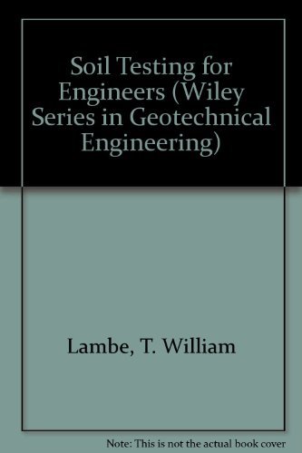 Soil Testing for Engineers (Wiley Series in Geotechnical Engineering)