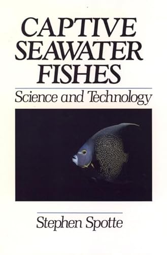 Captive Seawater Fishes: Science and Technology.