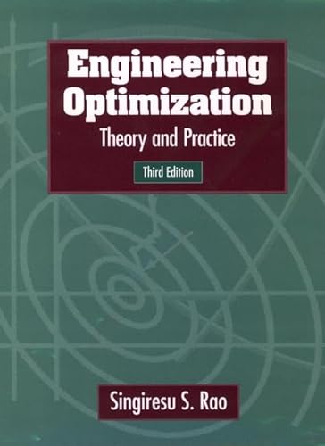 Engineering Optimization: Theory and Practice, 3rd Edition