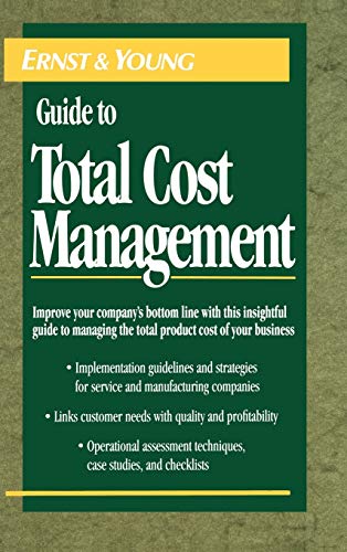 The Ernst & Young Guide to Total Cost Management