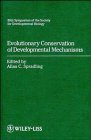 EVOLUTIONARY CONSERVATION OF DEVELOPMENTAL MECHANISMS : 1991, 50th Symposium of the Society for D...
