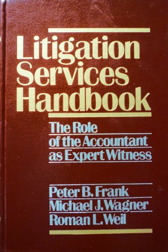 Litigation Services Handbook: The Role of the Accountant as Expert Witness