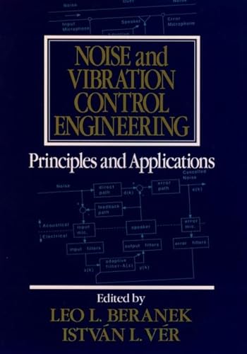 Noise and Vibration Control Engineering: Principles and Applications
Noise and Vibration Control Engineering: Principles and Applications