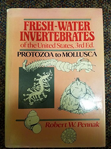 Fresh-Water Invertebrates of the United States: Protozoa to Mollusca, 3rd Edition
Fresh-Water Invertebrates of the United States: Protozoa to Mollusca, 3rd Edition