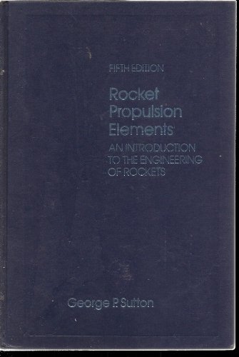 Rocket propulsion elements: An introduction to the engineering of rockets