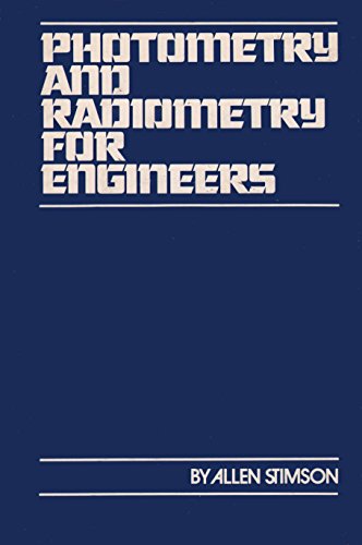 Photometry And Radiometry For Engineers