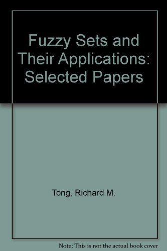 Fuzzy Sets and Their Applications: Selected Papers
