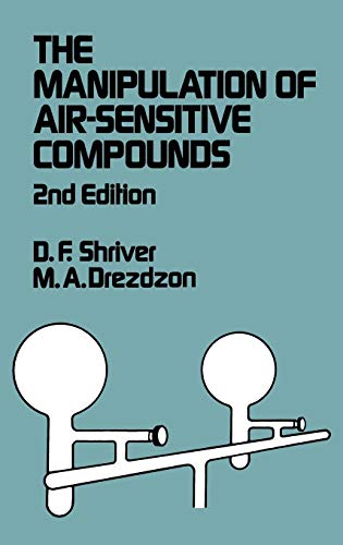 The Manipulation of Air-Sensitive Compounds, 2nd Edition