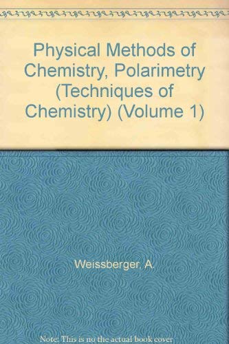 Physical Methods of Chemistry. Part IIIC: Polarimetry.