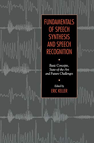 Fundamentals of Speech Synthesis and Speech Recognition