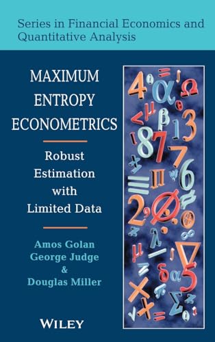 Maximum Entropy Econometrics : Robust Estimation With Limited Data