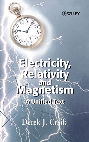 Electricity, Relativity and Magnetism: A Unified Text