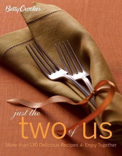Betty Crocker Just the Two of Us Cookbook: More than 130 Delicious Recipes to Enjoy Together (Betty Crocker Cooking)
Betty Crocker Just the Two of Us Cookbook: More than 130 Delicious Recipes to Enjoy Together (Betty Crocker Cooking)