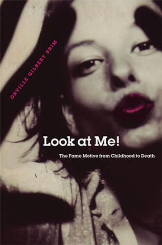 Look at Me: The Fame Motive From Childhood to Death