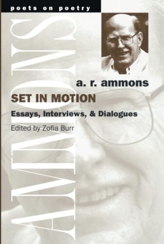Set in Motion: Essays, Interviews, and Dialogues (Poets On Poetry)