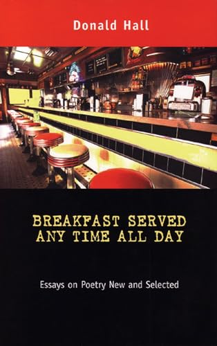 Breakfast Served Any Time All Day : Essays on Poetry New and Selected