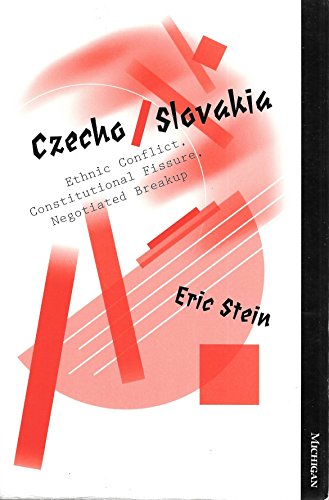 Czecho/Slovakia: Ethnic Conflict, Constitutional Fissure, Negotiated Breakup