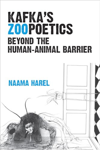 Kafka's Zoopoetics: Beyond the Human-Animal Barrier