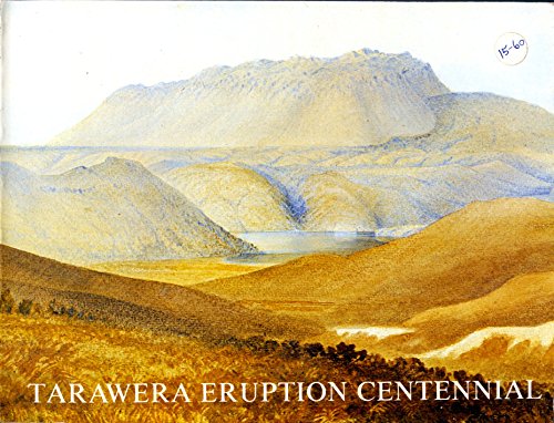 Tarawera Eruption Centennial Exhibition 1886-1986 : an exhibition curated by the Rotorua Museum &...