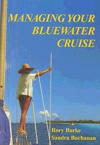 Managing Your Bluewater Cruise (SCARCE FIRST EDITION, FIRST PRINTING SIGNED BY BOTH AUTHORS)