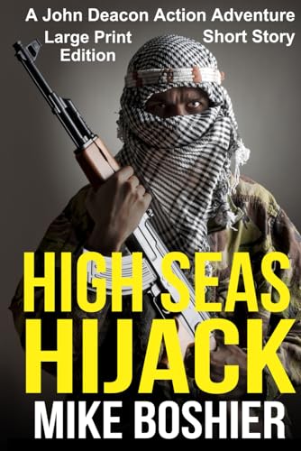 High Seas Hijack - Short Story: Large Print (a John Deacon Thriller)