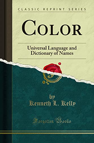 Color: Universal Language and Dictionary of Names (Classic Reprint)