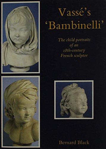 Vasse's 'Bambinelli': The Child Portraits of an 18Th-Century French Sculptor