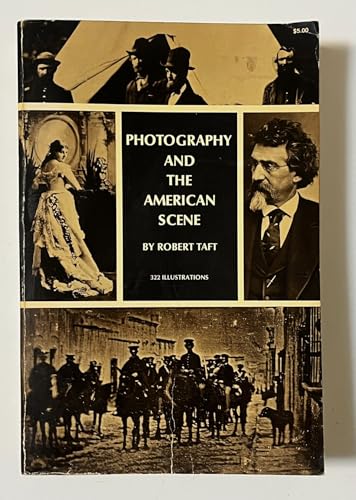 Photography and the American Scene: A Social History, 1839-1889