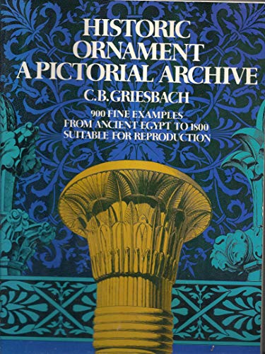 Historic Ornament : A Pictorial Archive - 900 Fine Examples From Ancient Egypt To 1800, Suitable ...