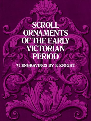 Scroll Ornaments of the Early Victorian Period: 71 Engravings [Dover Pictorial Archive Series].