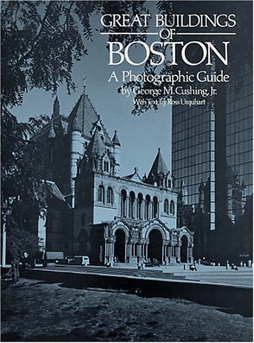 Great Buildings and Sights of Boston : A Photographic Guide
