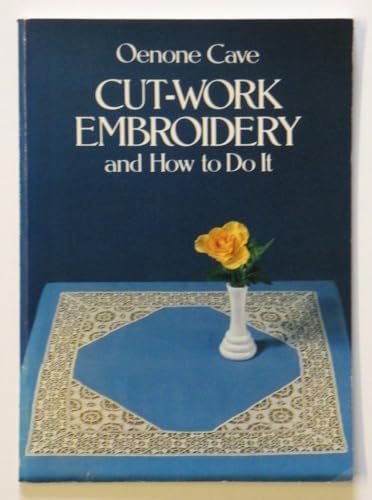 Cut-Work Embroidery and How to Do It (Vista Embroidery Handbooks.)