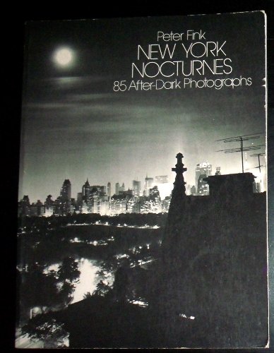 New York Nocturnes: 85 After-Dark Photographs