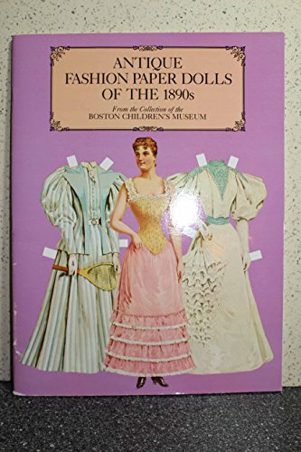 Antique Fashion Paper Dolls of the 1890s In Full Color