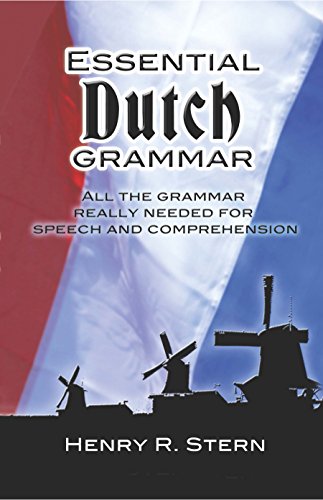 Essential Dutch Grammar: All The Grammar Really Needed For Speech And Comprehension (Dover Language Guides Essential Grammar)
Essential Dutch Grammar: All The Grammar Really Needed For Speech And Comprehension (Dover Language Guides Essential Grammar)